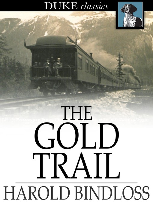 Title details for The Gold Trail by Harold Bindloss - Available